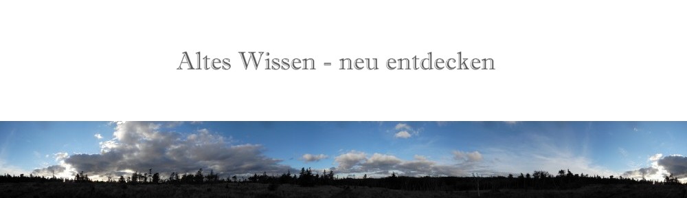 Altes Wissen – neu entdecken